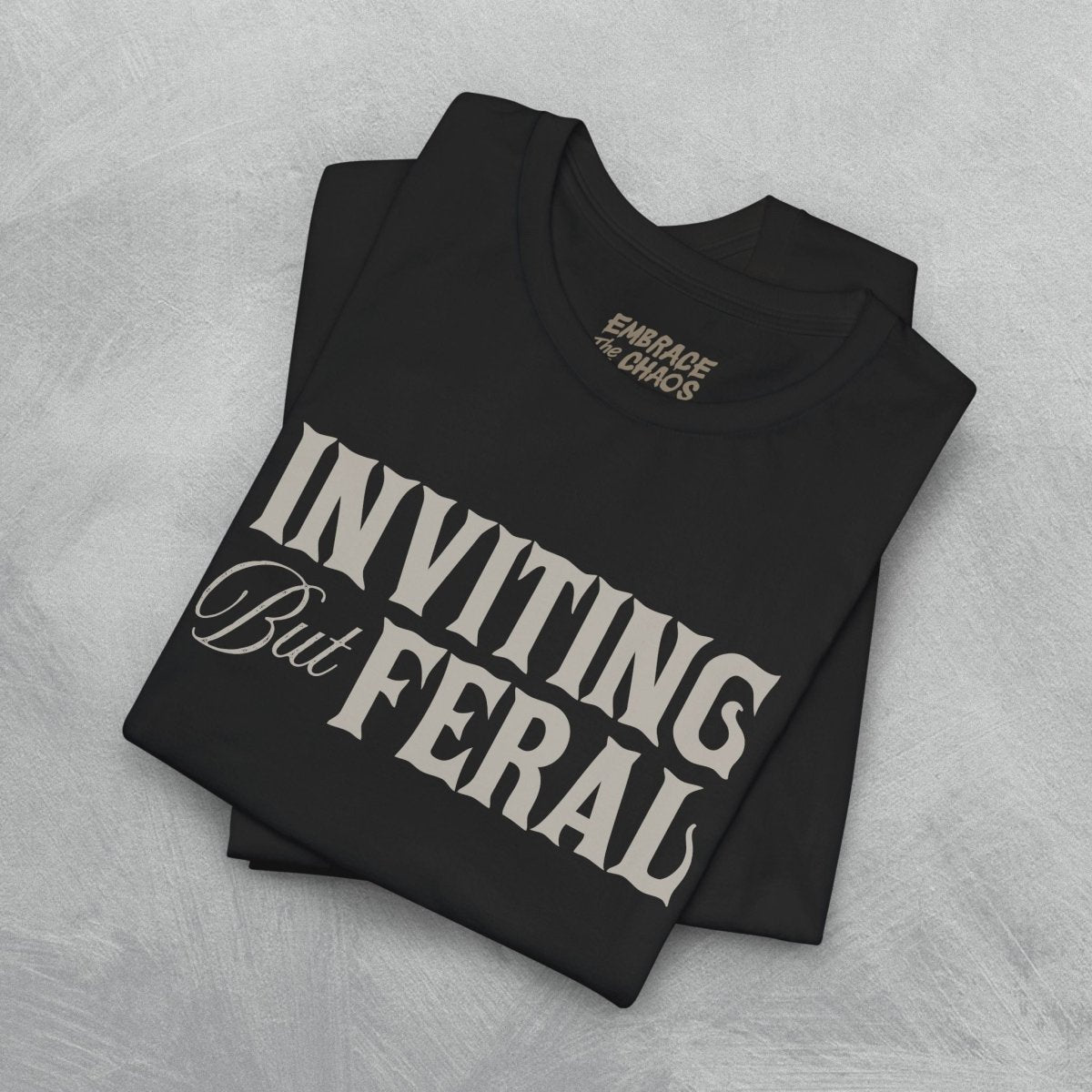 INVITING BUT FERAL TEE XS Team Navy - Embrace The Chaos mental health humor apparel