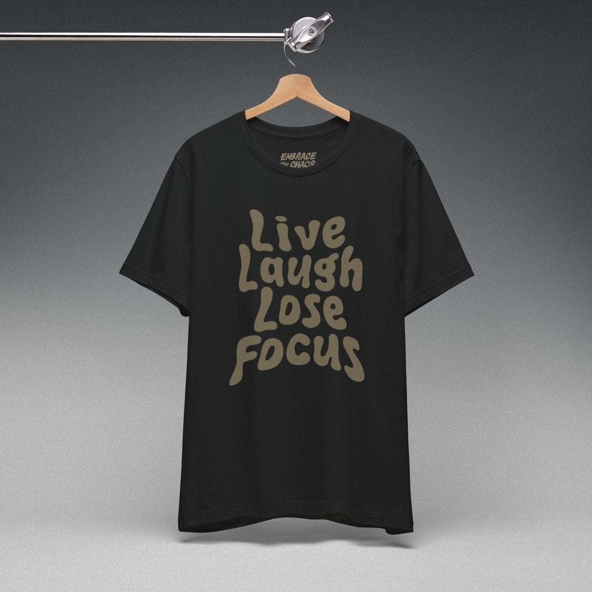 LIVE LAUGH LOSE FOCUS TEE XS Black - Embrace The Chaos mental health humor apparel