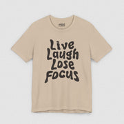 LIVE LAUGH LOSE FOCUS TEE XS Tan - Embrace The Chaos mental health humor apparel