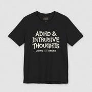 LIVING THE DREAM T - SHIRT XS Black - Embrace The Chaos mental health humor apparel