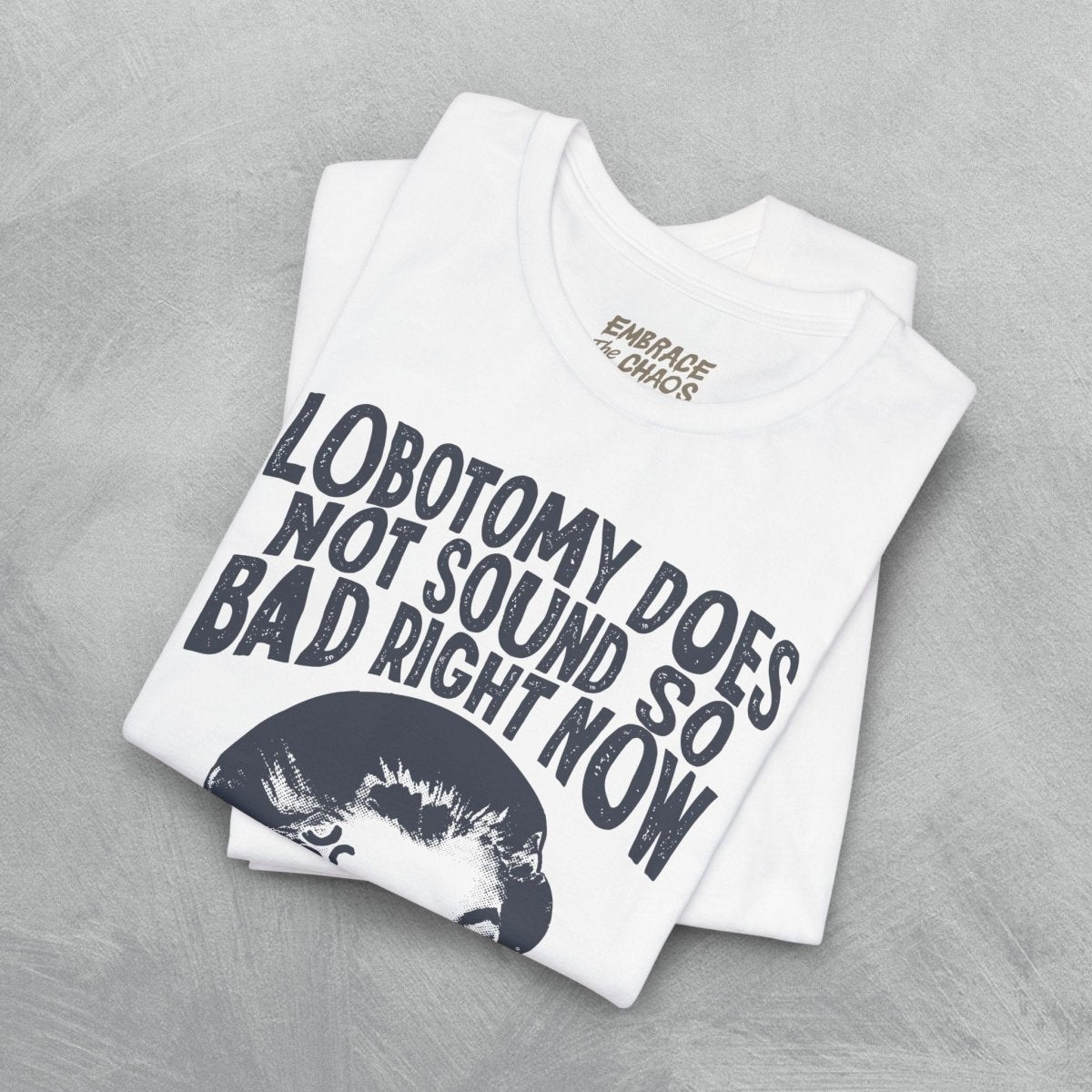 LOBOTOMY DOESN'T SOUND SO BAD RN TEE XS Baby Blue - Embrace The Chaos mental health humor apparel