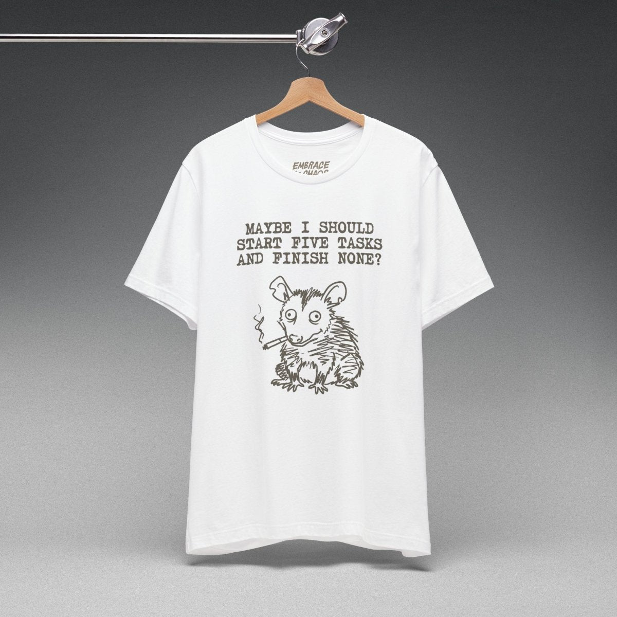MAYBE I SHOULD T-SHIRT XS Natural - Embrace The Chaos mental health humor apparel