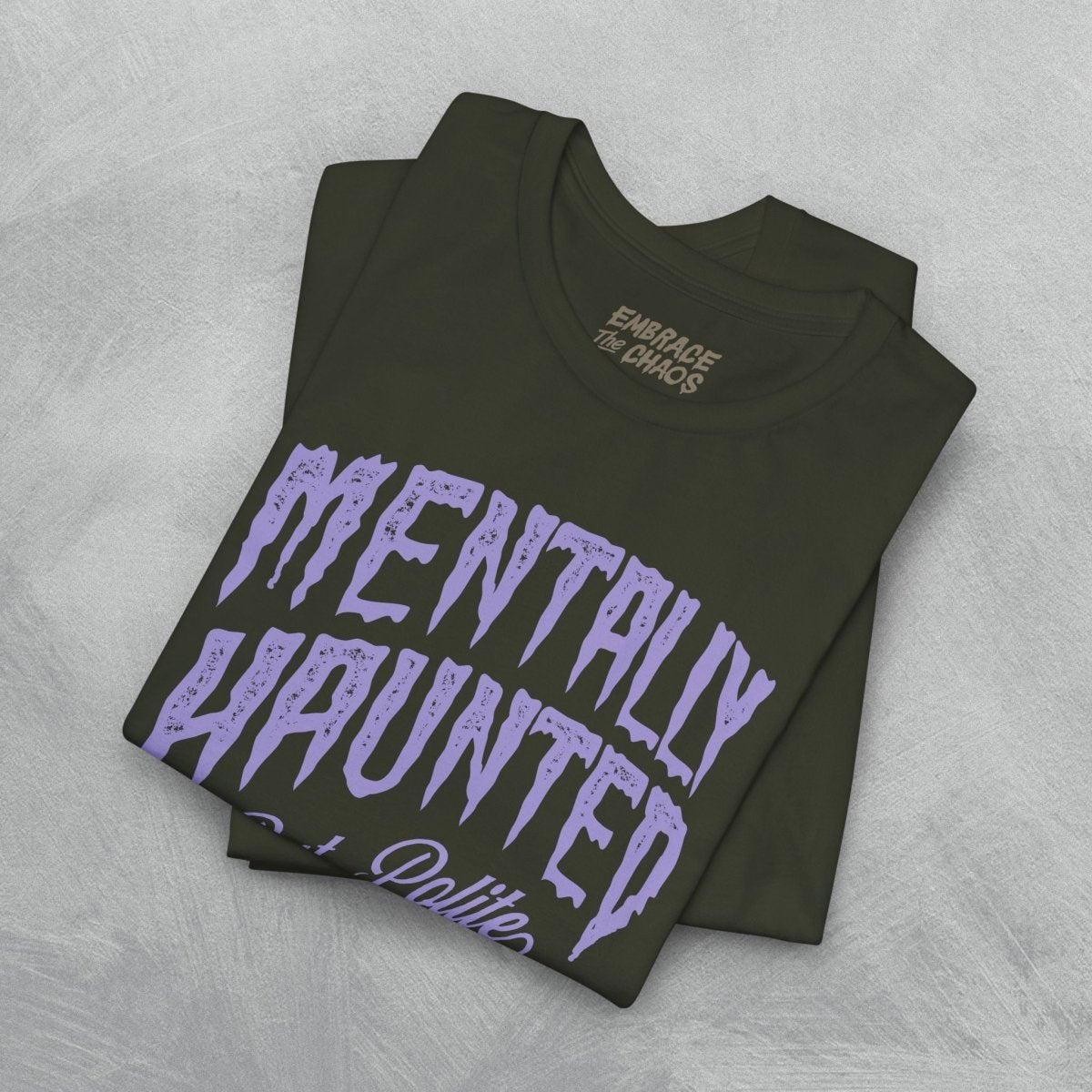 MENTALLY HAUNTED BUT POLITE TEE XS Black - Embrace The Chaos mental health humor apparel