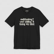 MULTITASKING? YES! TEE XS Black - Embrace The Chaos mental health humor apparel