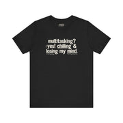 MULTITASKING? YES! TEE XS Black - Embrace The Chaos mental health humor apparel