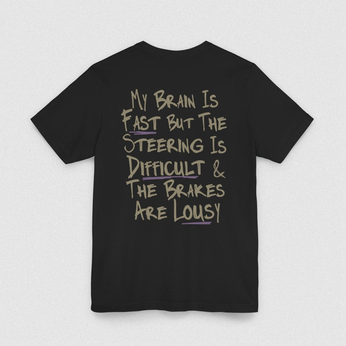 MY BRAIN IS FAST TEE XS Black - Embrace The Chaos mental health humor apparel