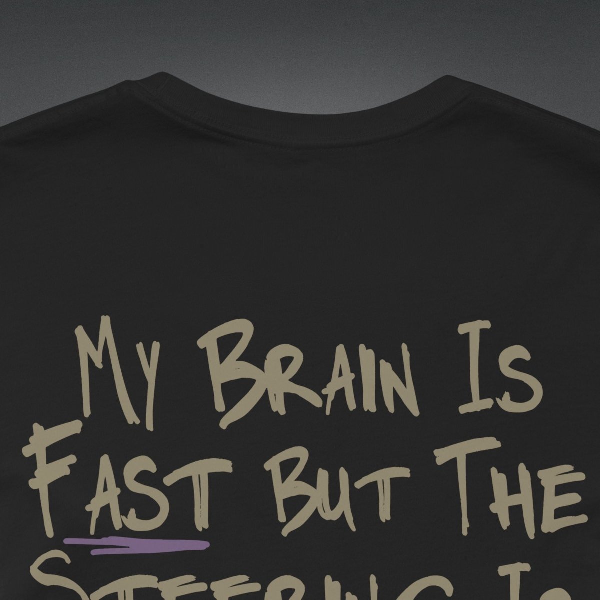 MY BRAIN IS FAST TEE XS Dark Olive - Embrace The Chaos mental health humor apparel