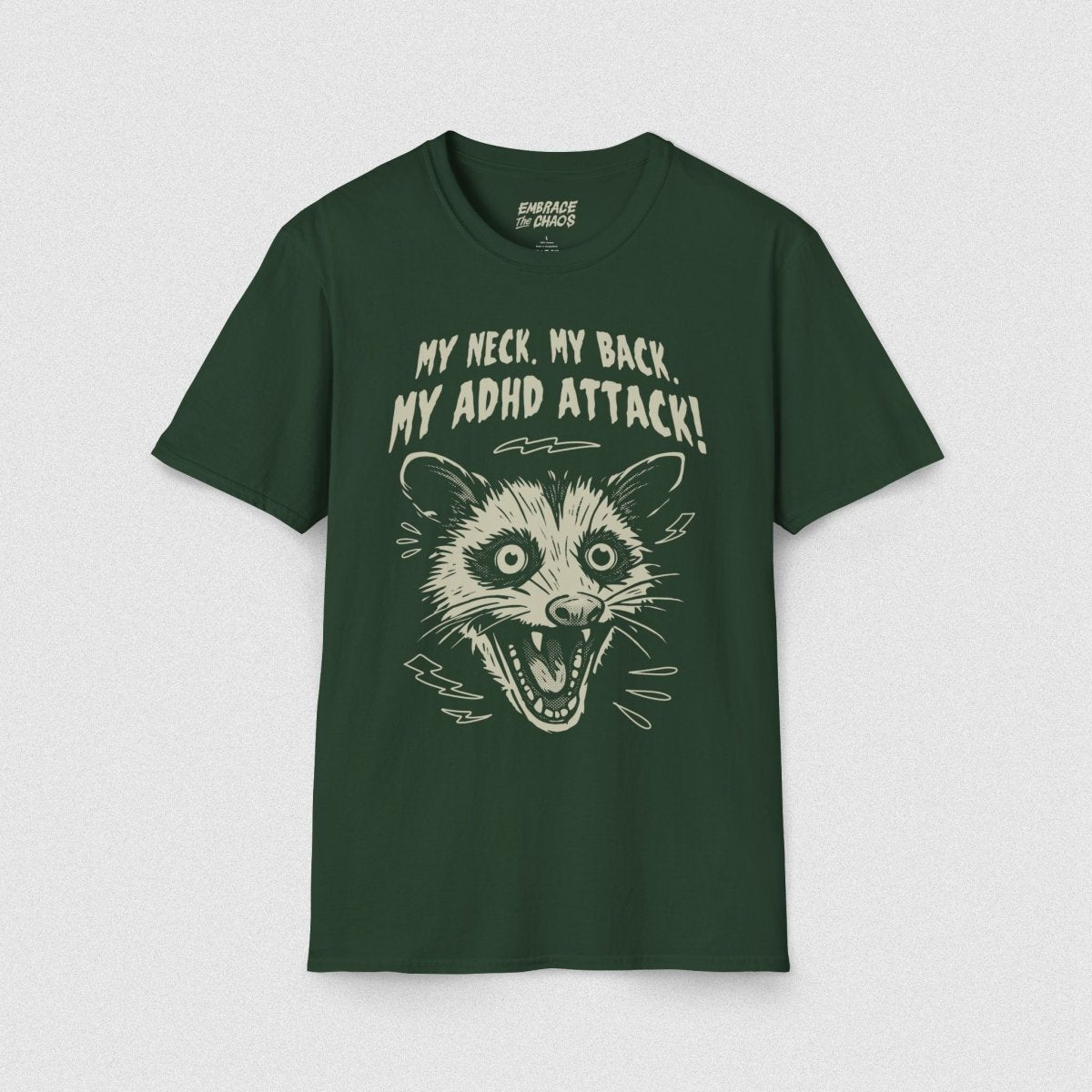 MY NECK MY BACK T - SHIRT Forest Green S - Embrace The Chaos mental health humor apparel