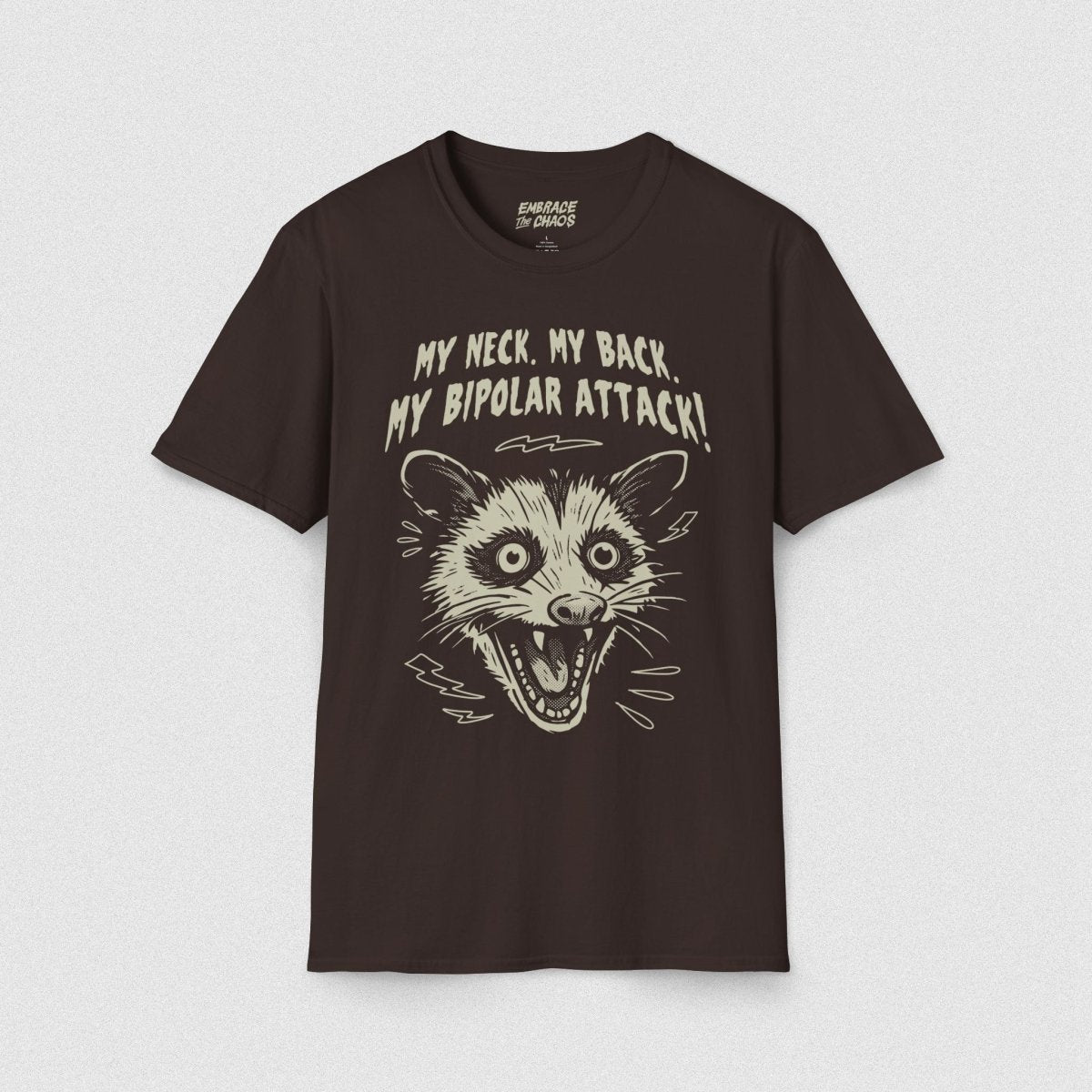 MY NECK MY BACK T - SHIRT Dark Chocolate S - Embrace The Chaos mental health humor apparel