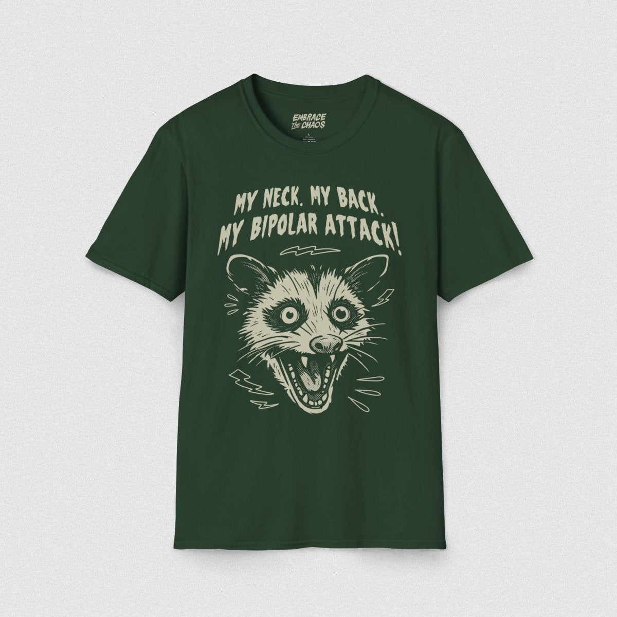MY NECK MY BACK T - SHIRT Forest Green S - Embrace The Chaos mental health humor apparel