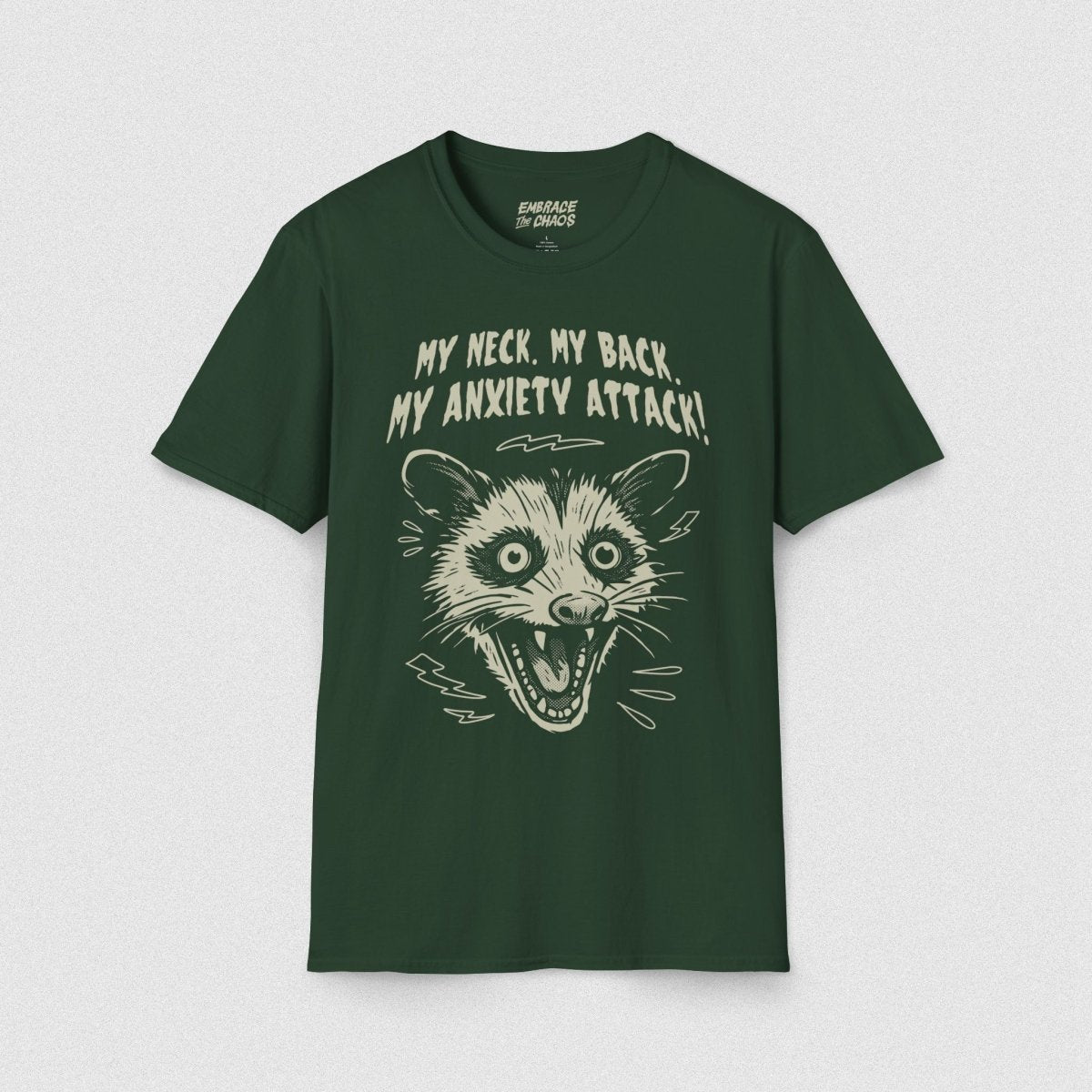 MY NECK MY BACK T - SHIRT Forest Green S - Embrace The Chaos mental health humor apparel