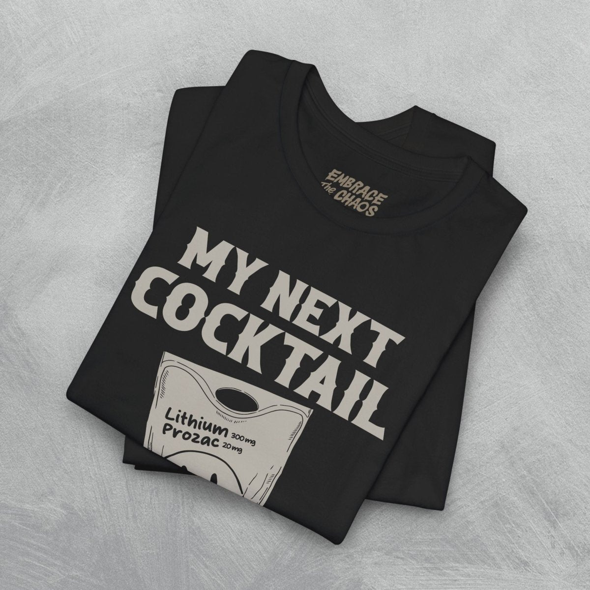 MY NEXT COCKTAIL TEE XS Team Navy - Embrace The Chaos mental health humor apparel