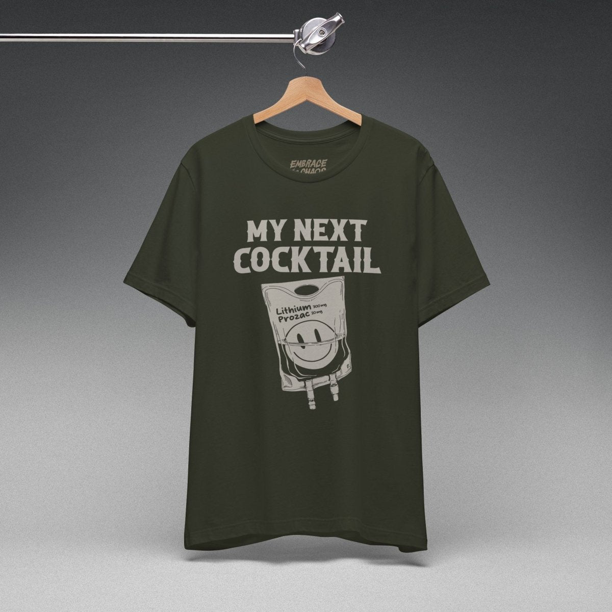 MY NEXT COCKTAIL TEE XS Dark Olive - Embrace The Chaos mental health humor apparel