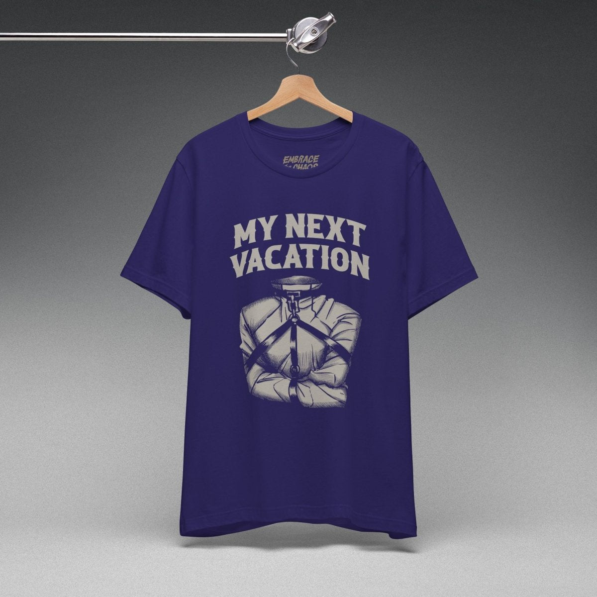 MY NEXT VACATION T-SHIRT XS Team Navy - Embrace The Chaos mental health humor apparel