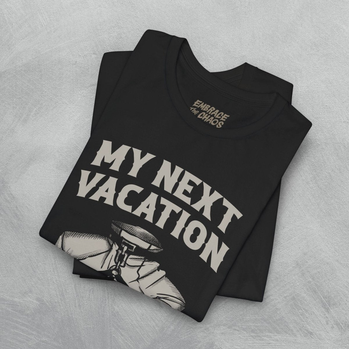 MY NEXT VACATION T-SHIRT XS Team Navy - Embrace The Chaos mental health humor apparel