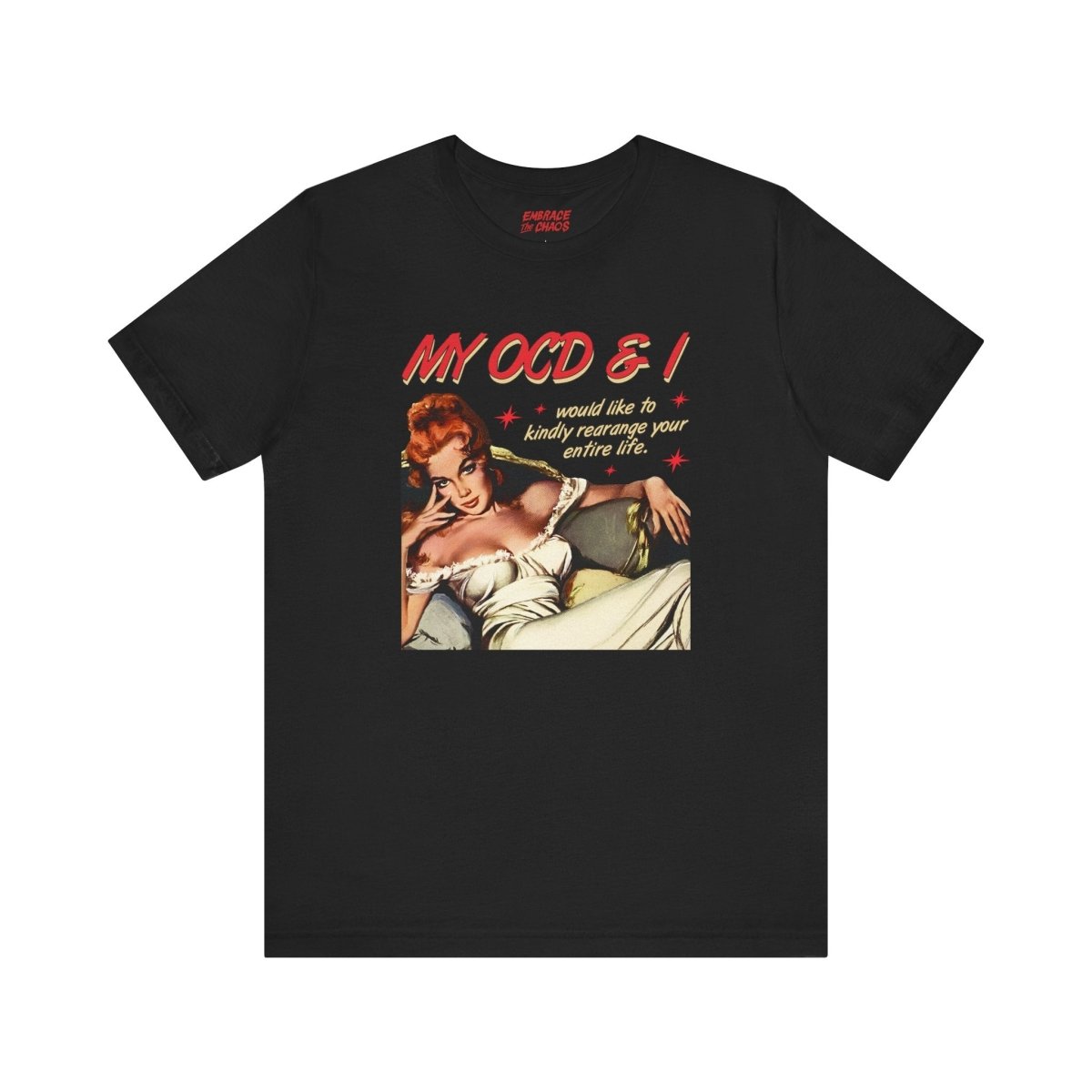 MY OCD & I T-SHIRT XS Black - Embrace The Chaos mental health humor apparel