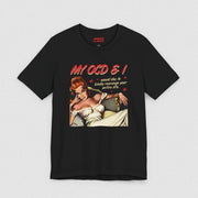 MY OCD & I T - SHIRT XS Black - Embrace The Chaos mental health humor apparel