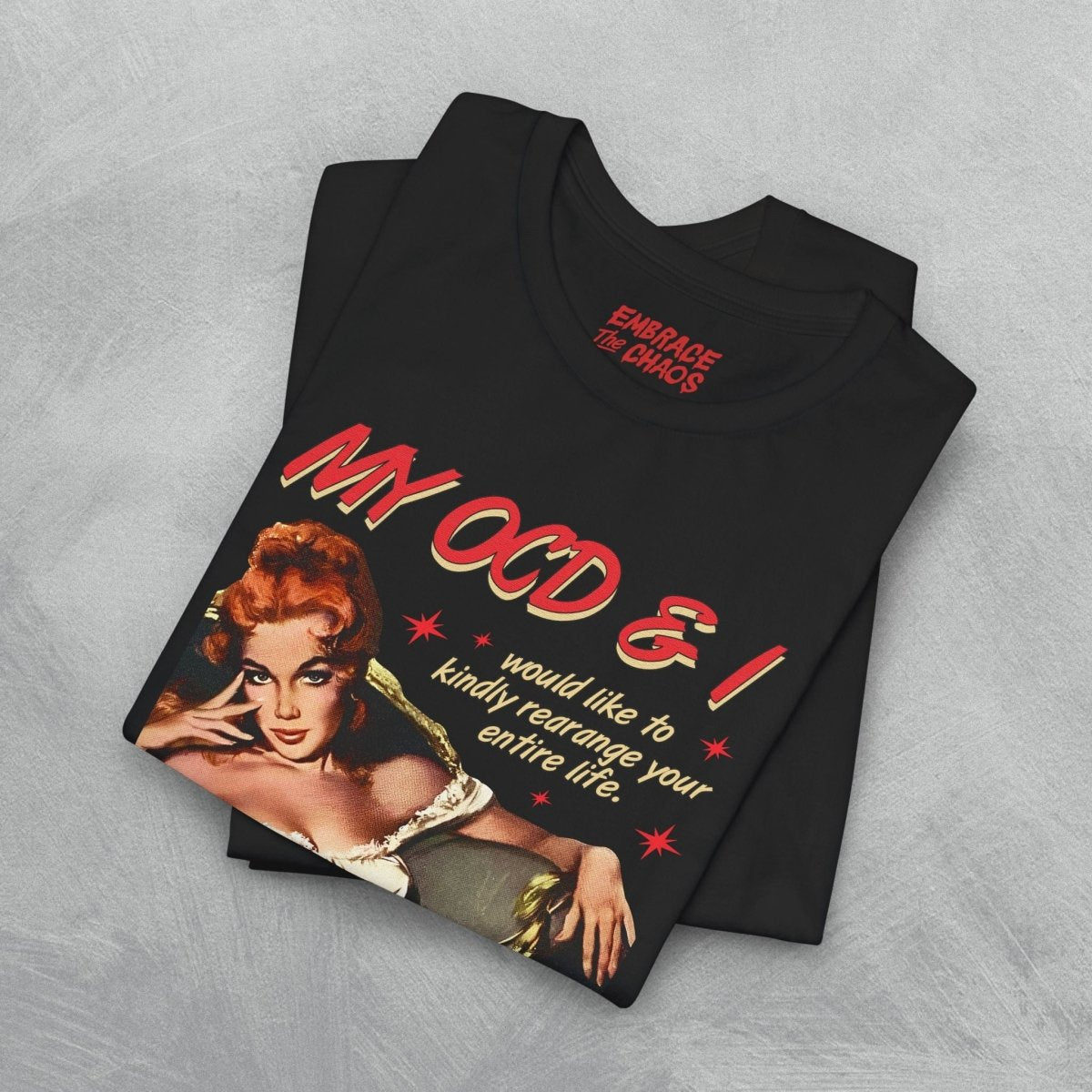 MY OCD & I T - SHIRT S White - Embrace The Chaos mental health humor apparel