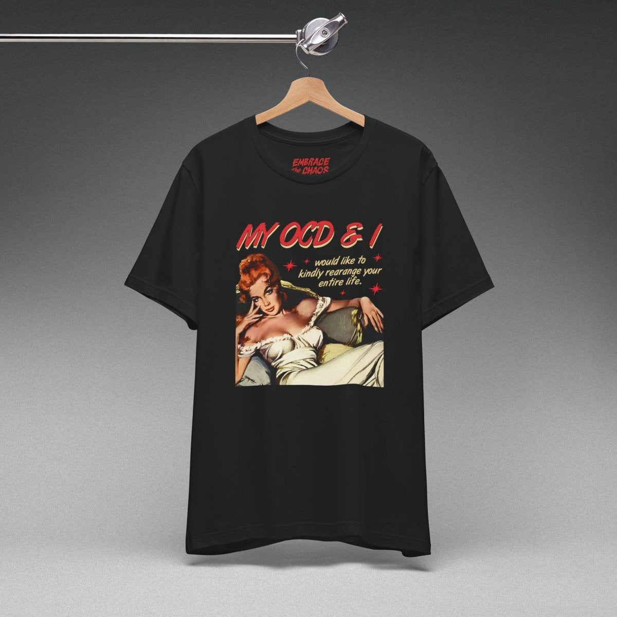 MY OCD & I T - SHIRT S White - Embrace The Chaos mental health humor apparel