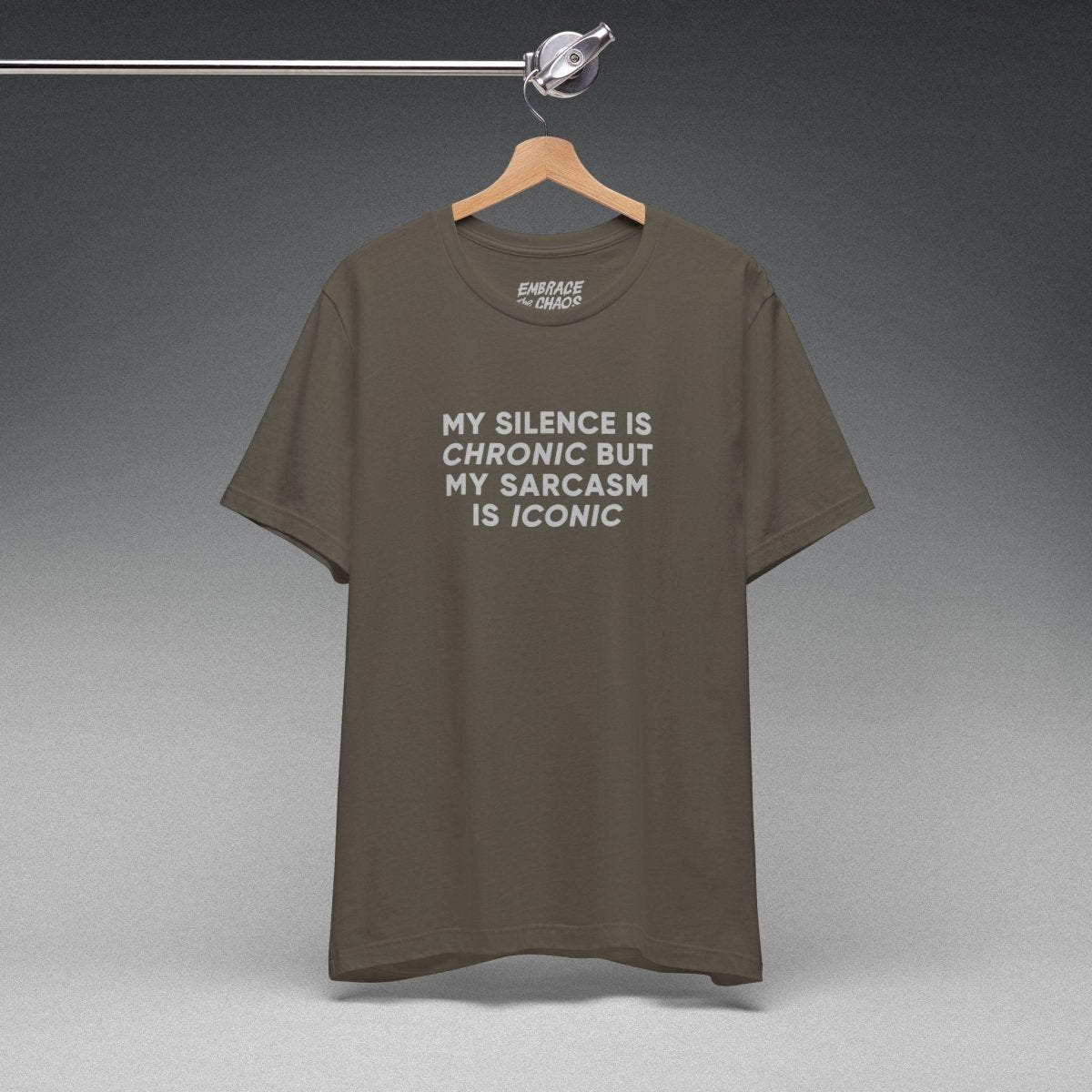 MY SILENCE IS CHRONIC TEE XS Army - Embrace The Chaos mental health humor apparel