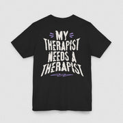 MY THERAPIST NEEDS A THERAPIST TEE XS Black - Embrace The Chaos mental health humor apparel