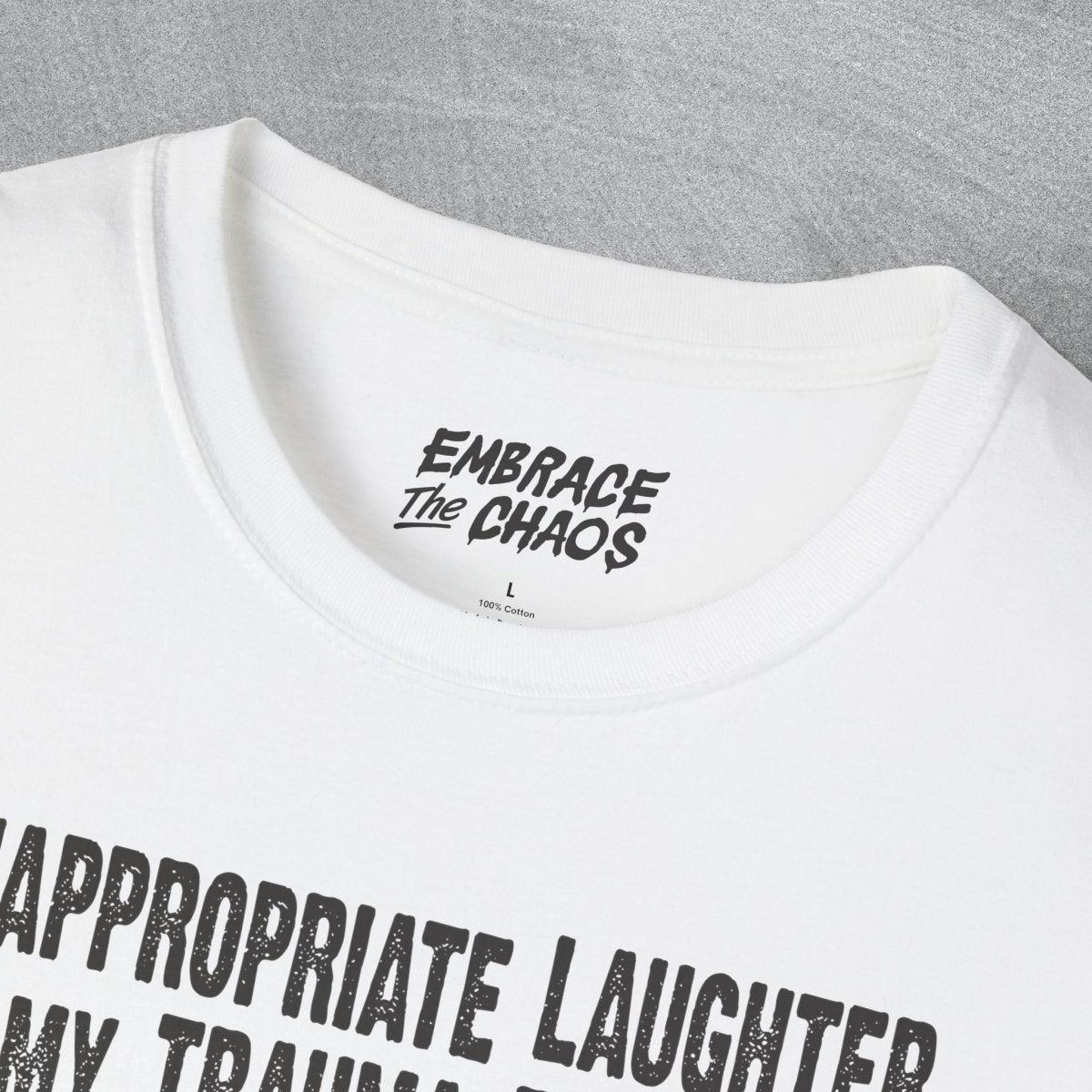 MY TRAUMA RESPONSE T - SHIRT Azalea S - Embrace The Chaos mental health humor apparel