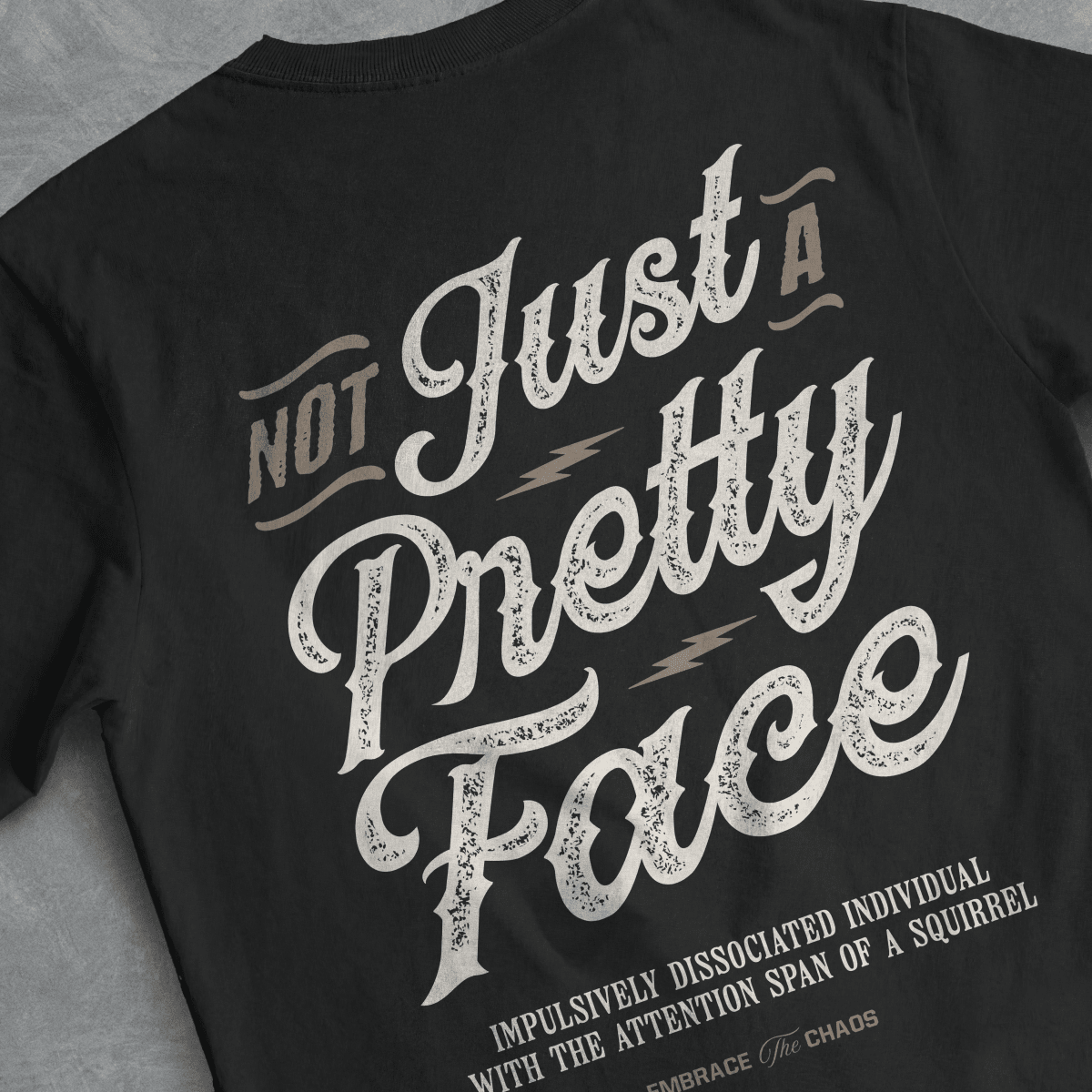 NOT JUST A PRETTY FACE T - SHIRT Black S - Embrace The Chaos mental health humor apparel
