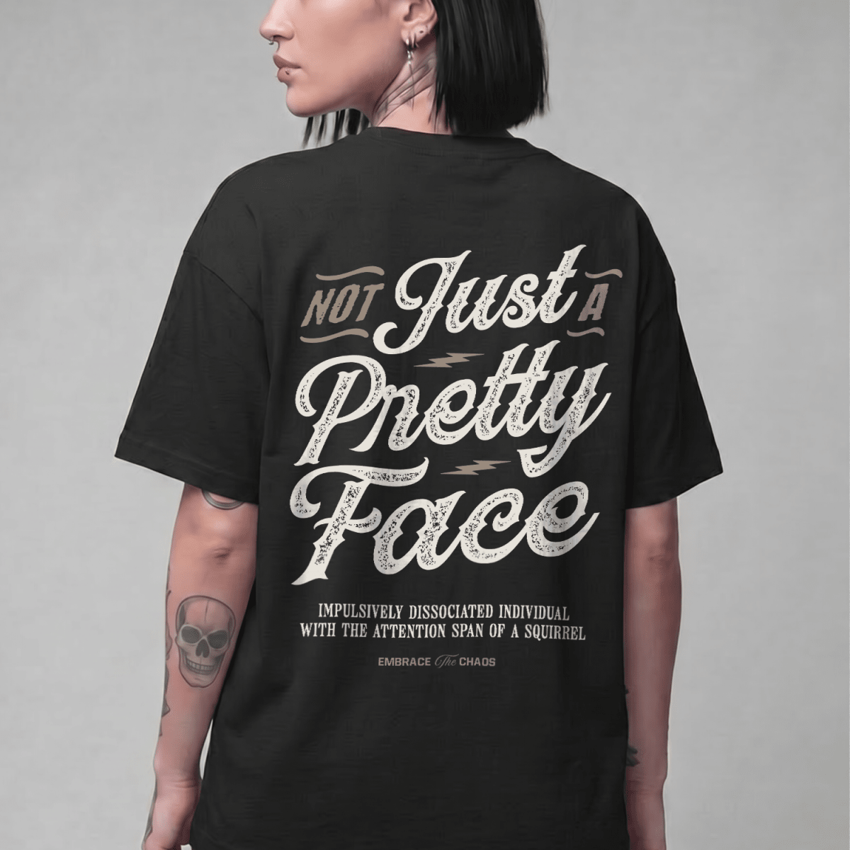 NOT JUST A PRETTY FACE T - SHIRT Black S - Embrace The Chaos mental health humor apparel