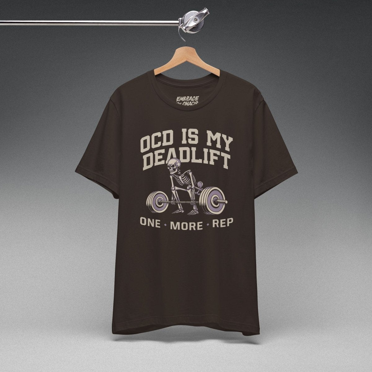 OCD IS MY DEADLIFT T-SHIRT S Brown - Embrace The Chaos mental health humor apparel