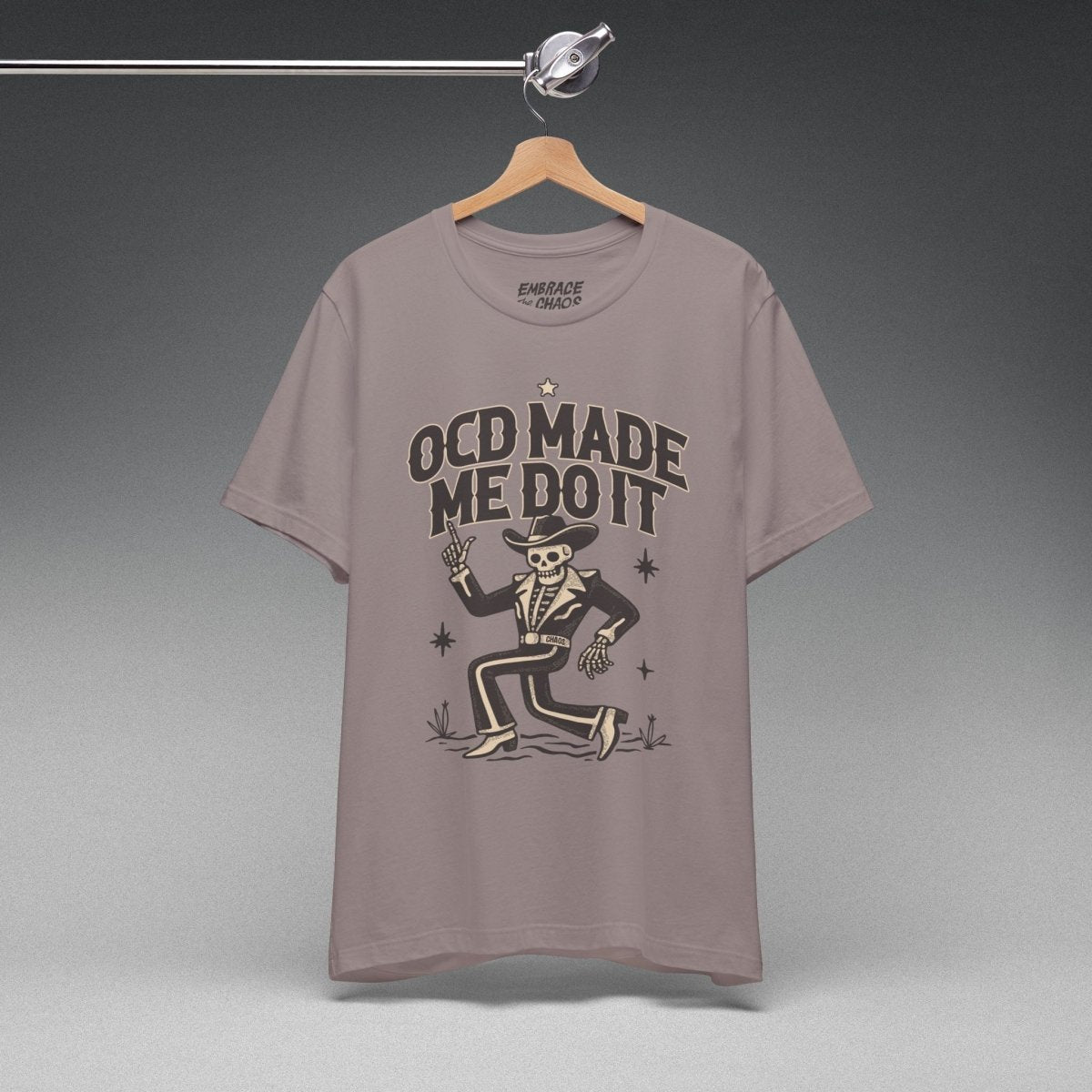 OCD MADE ME DO IT T-SHIRT XS Pebble Brown - Embrace The Chaos mental health humor apparel