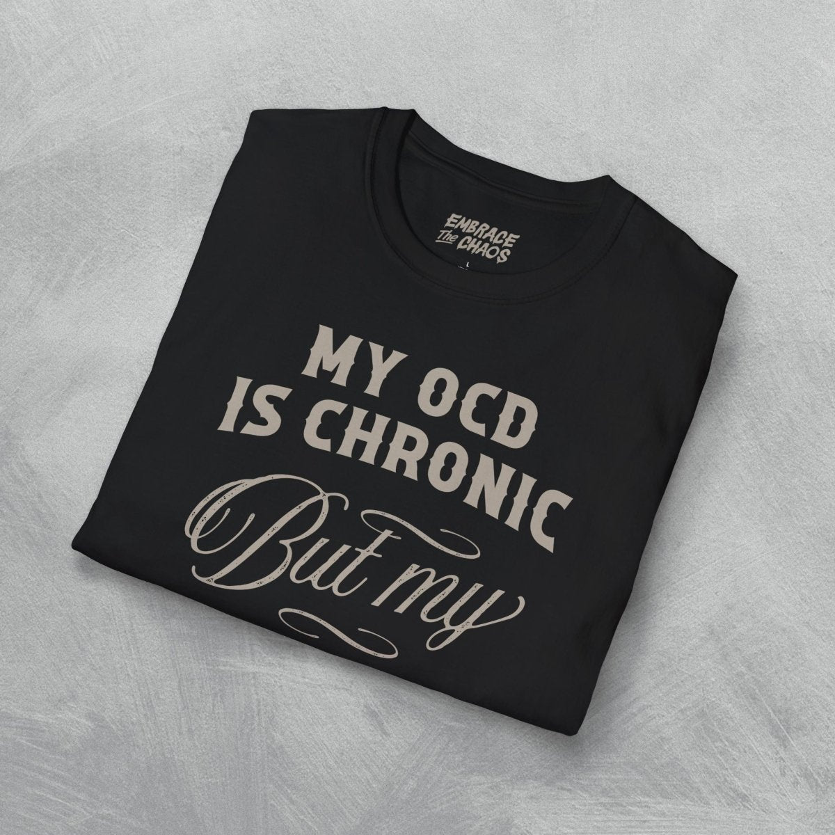 OCD ✦ SARCASM IS ICONIC T - SHIRT Dark Chocolate S - Embrace The Chaos mental health humor apparel
