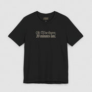 OFC I'LL BE LATE T-SHIRT XS Black - Embrace The Chaos mental health humor apparel