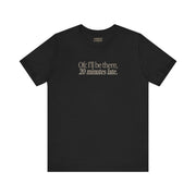 OFC I'LL BE LATE T-SHIRT XS Black - Embrace The Chaos mental health humor apparel