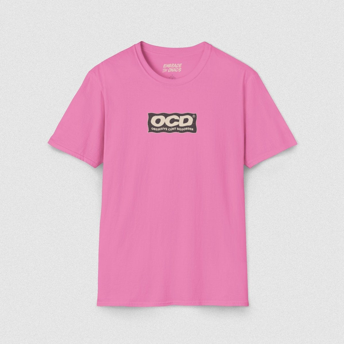 OSESSIVE C*NT DISSORDER TEE Azalea S - Embrace The Chaos mental health humor apparel