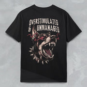 OVERSTIMULATED & UNMANAGED T - SHIRT Black S - Embrace The Chaos mental health humor apparel