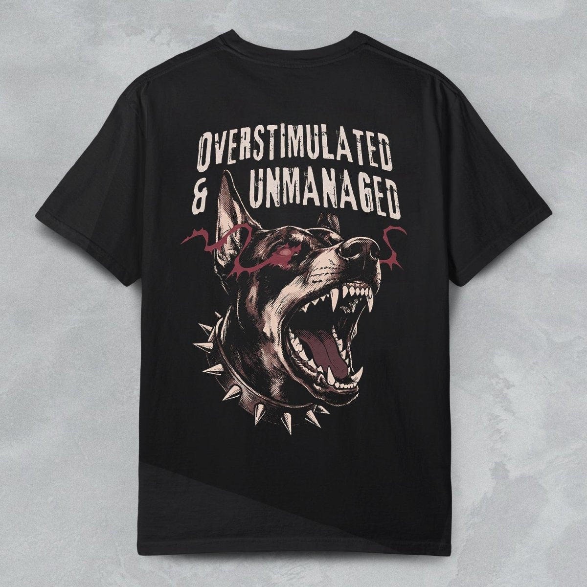 OVERSTIMULATED & UNMANAGED T - SHIRT Black S - Embrace The Chaos mental health humor apparel