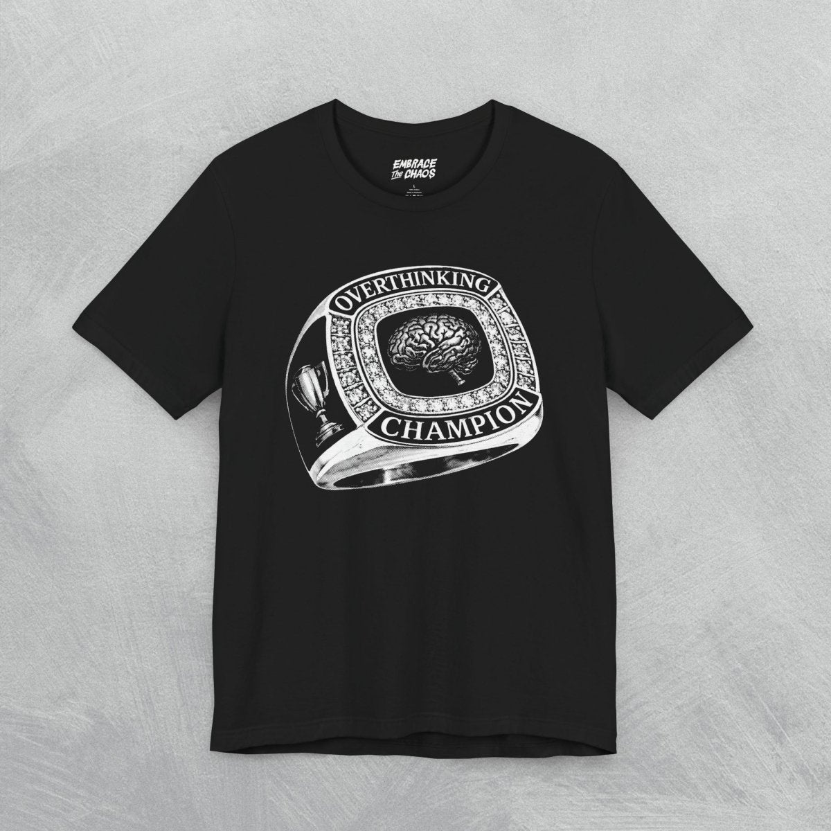 OVERTHINKING CHAMP T - SHIRT XS Army - Embrace The Chaos mental health humor apparel