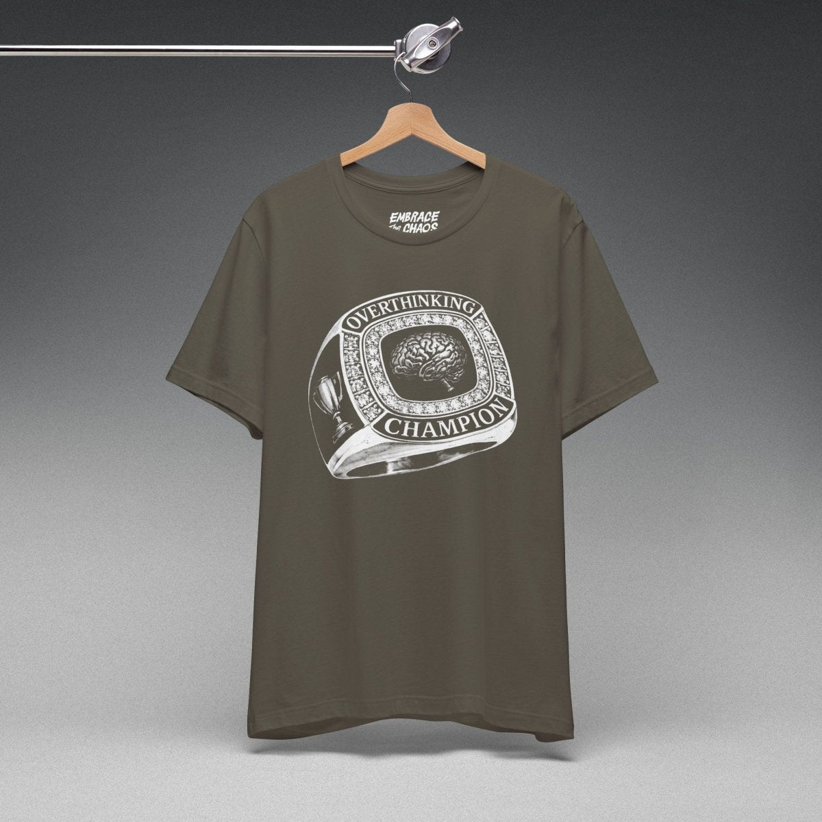 OVERTHINKING CHAMP T - SHIRT XS Army - Embrace The Chaos mental health humor apparel