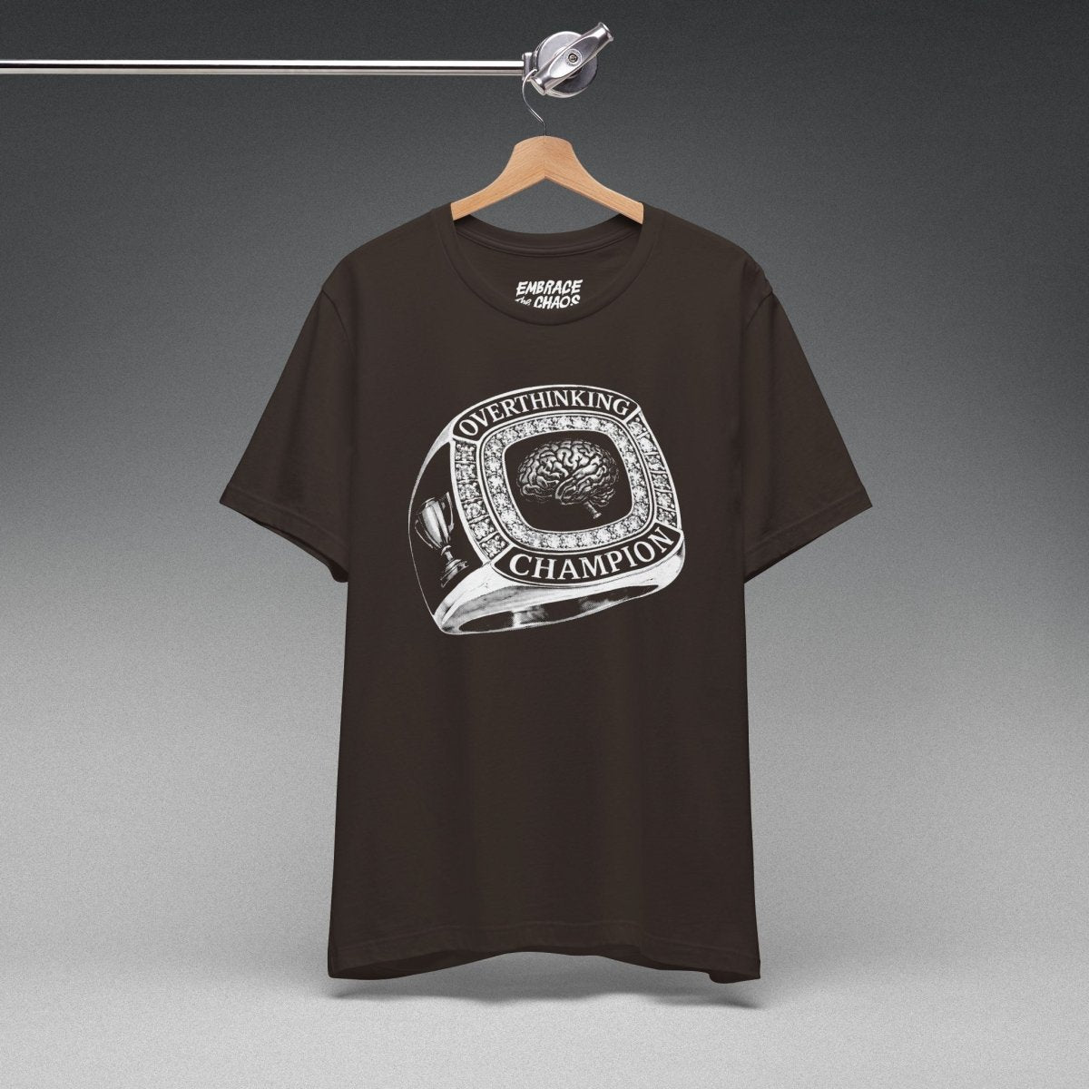 OVERTHINKING CHAMP T - SHIRT XS Brown - Embrace The Chaos mental health humor apparel