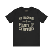PLENTY OF SYMPTOMS T-SHIRT XS Black - Embrace The Chaos mental health humor apparel