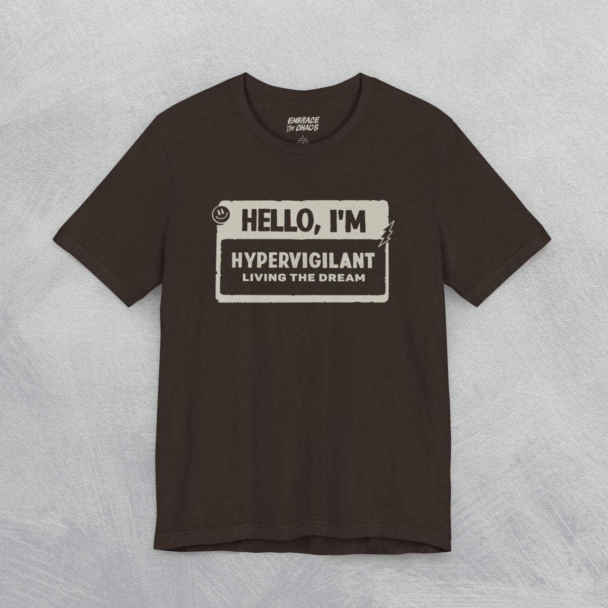 PTSD ✦ HELLO I'M TEE XS Brown - Embrace The Chaos mental health humor apparel