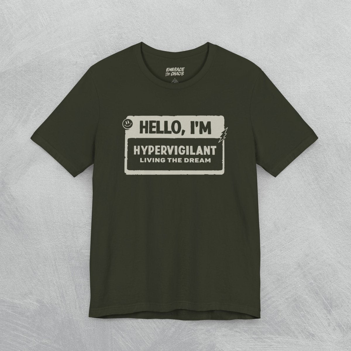PTSD ✦ HELLO I'M TEE XS Dark Olive - Embrace The Chaos mental health humor apparel