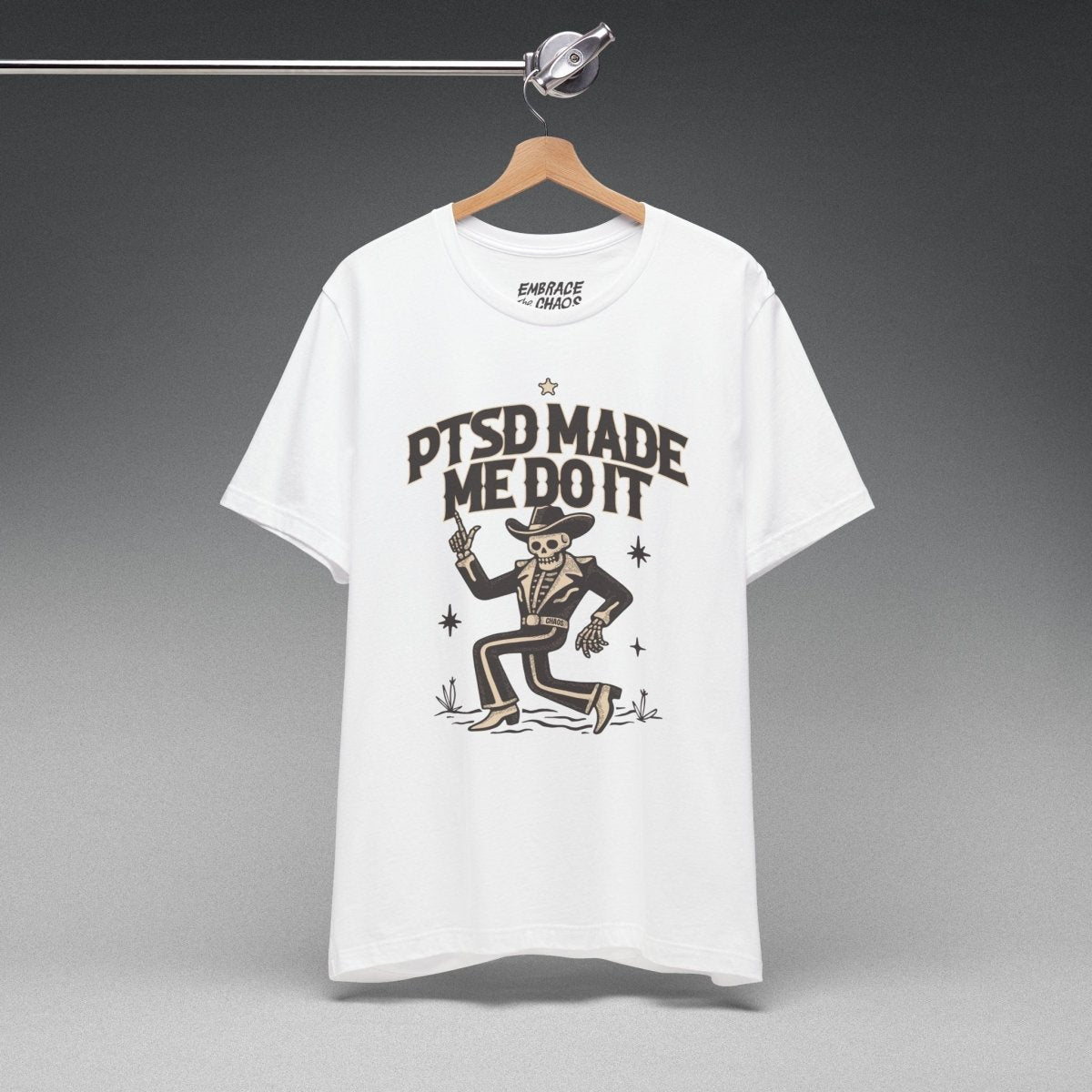 PTSD MADE ME DO IT T - SHIRT XS White - Embrace The Chaos mental health humor apparel