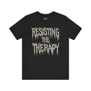 RESISTING THE THERAPY T-SHIRT XS Black - Embrace The Chaos mental health humor apparel