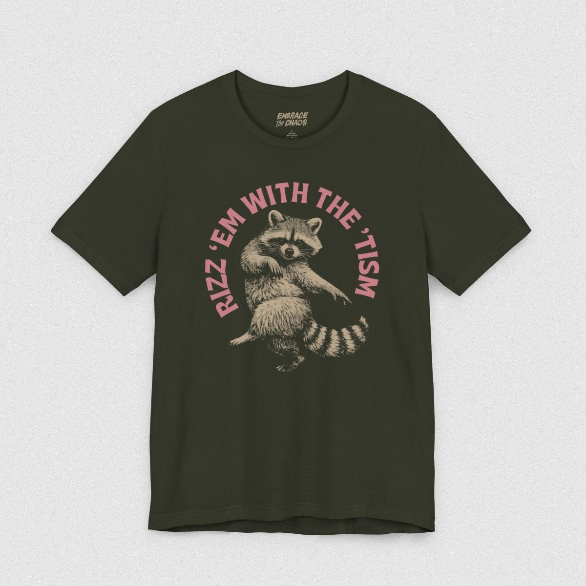 RIZZ EM WITH THE TISM T - SHIRT XS Dark Olive - Embrace The Chaos mental health humor apparel