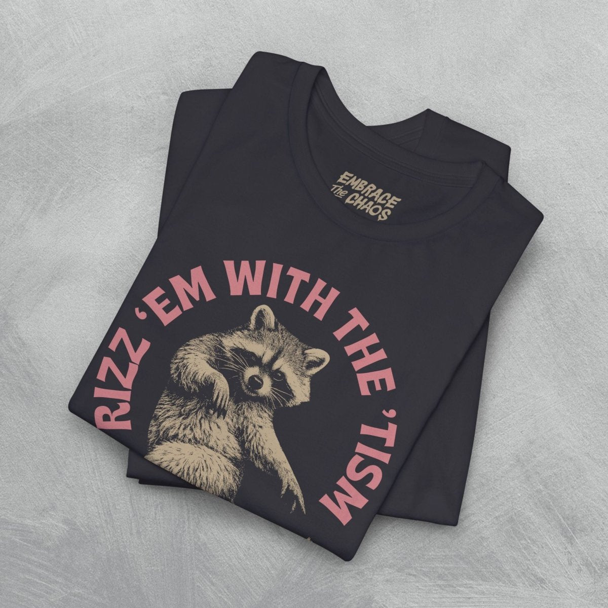 RIZZ EM WITH THE TISM T - SHIRT XS Dark Olive - Embrace The Chaos mental health humor apparel