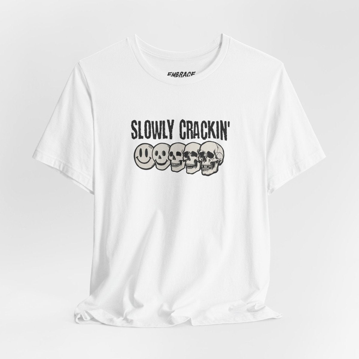 SLOWLY CRACKIN' TEE S White - Embrace The Chaos mental health humor apparel
