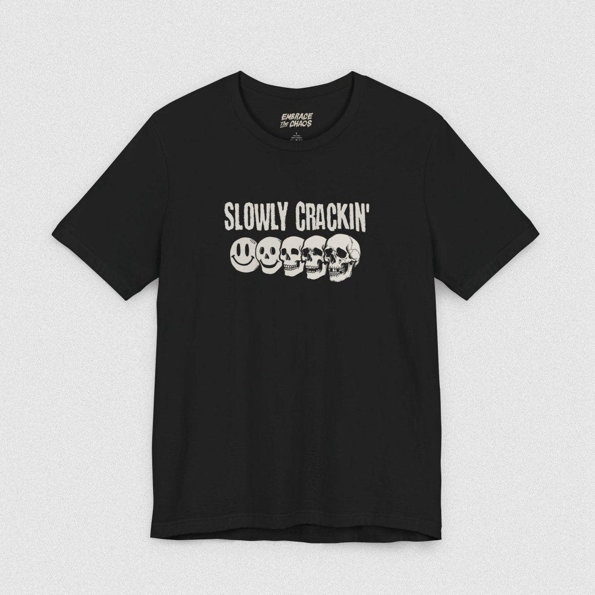 SLOWLY CRACKIN' TEE S White - Embrace The Chaos mental health humor apparel