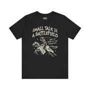 SMALL TALK IS A BATTLEFIELD TEE XS Black - Embrace The Chaos mental health humor apparel