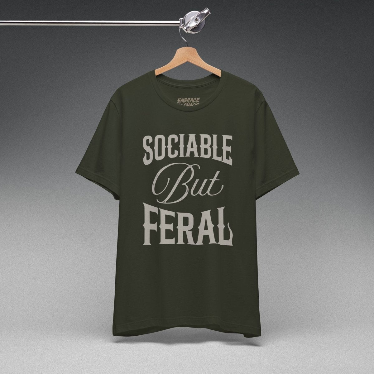 SOCIABLE BUT FERAL TEE XS Dark Olive - Embrace The Chaos mental health humor apparel
